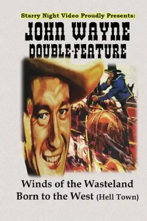 Certified John Wayne: Winds Of Wasteland / Born To The West
