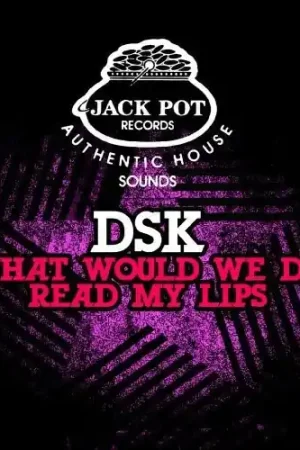 What Would We Do / Read My Lips New Arrival