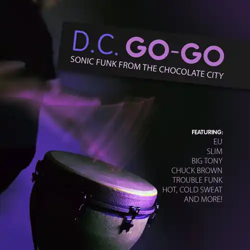 Original D.C. Go-Go: Sonic Funk from Chocolate City