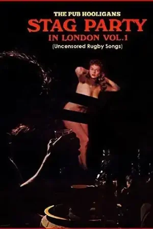 Stag Party In London - Uncensored Rugby Songs Vol. 1 (DigitallyRemastered) Flash Sale