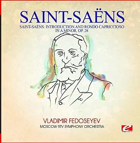 Premium Saint-Saens: Introduction and Rondo Capriccioso in A Minor, Op. 28