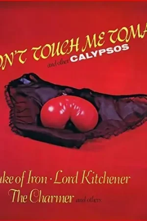 Don't Touch Me Tomato & Other Calypso / Various Viral