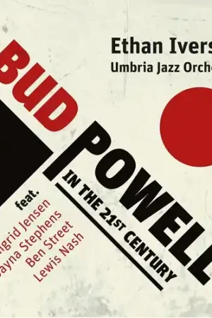 Professional Grade Bud Powell In The 21st Century