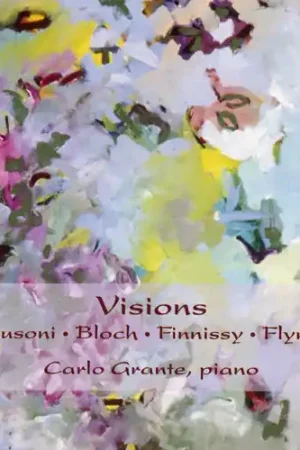 Visions: Piano Works Busoni Bloch Finnissy Flynn Final Sale