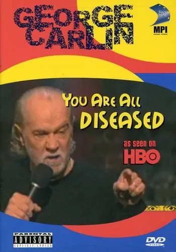 Modern George Carlin: You Are All Diseased