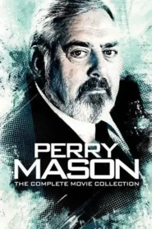 Don’t Miss Out Perry Mason: The Complete Movie Collection