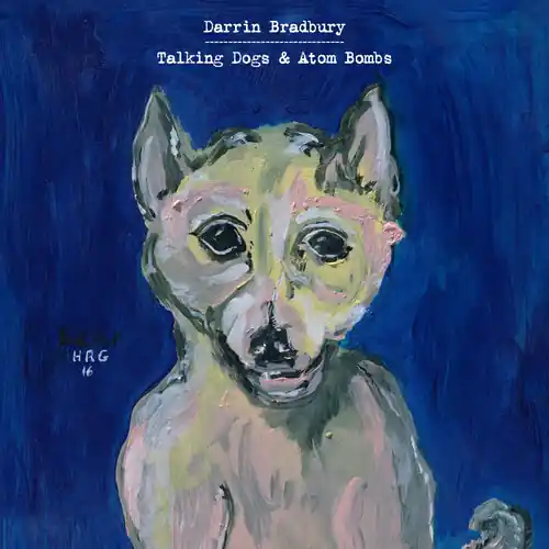 Talking Dogs & Atom Bombs Final Sale