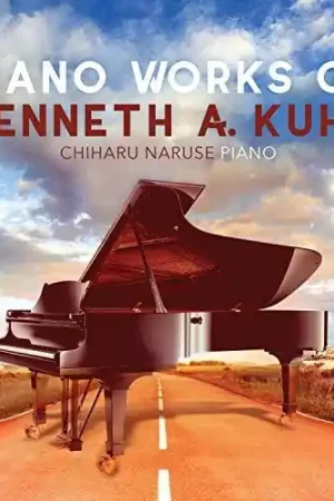 Piano Works of Kenneth a Kuhn Latest