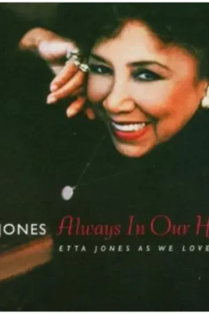 Always in Our Hearts: Etta Jones As We Loved Her Free Shipping