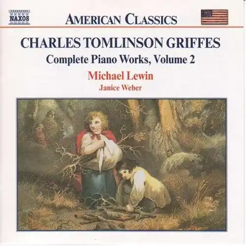Charles Tomlinson Griffes Complete Piano Works 2 Top Pick