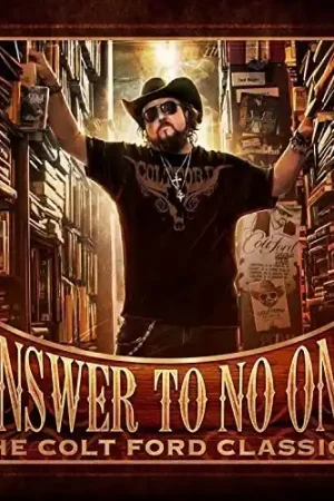 Answer to No One: The Colt Ford Classics Best Seller