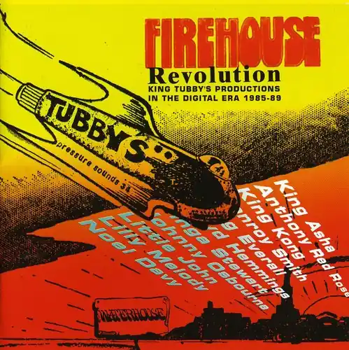Firehouse Revolution: King Tubbys on Digital / Various Time-Limited