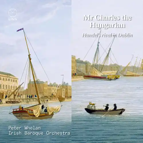 Mr. Charles The Hungarian - Handel's Rival In Editor’s Pick