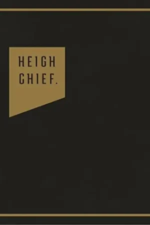 Today Only Heigh Chief