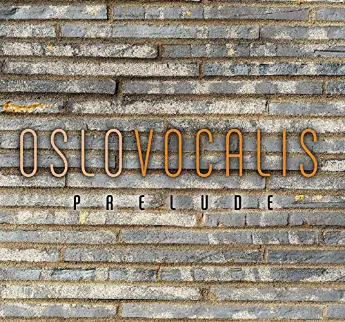 Oslo Vocalis: Prelude Popular