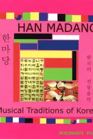 Han Madang: Musical Traditions Of Korea Certified