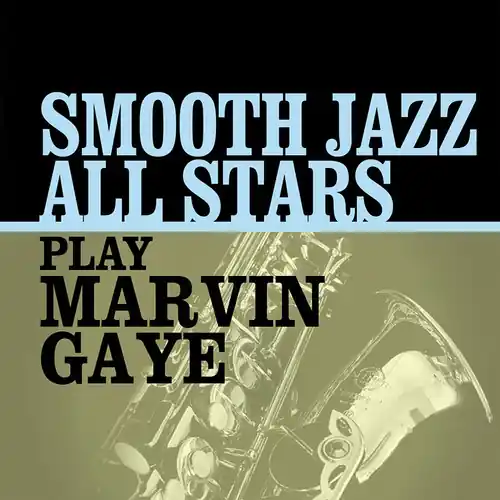 Express Delivery Smooth Jazz All Stars Play Marvin Gaye
