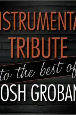 Instrumental Tribute to the best of Josh Groban Limited Time