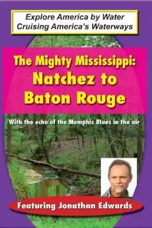 Mighty Mississippi: Natchez to Baton Rouge Grab Now