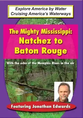 Mighty Mississippi: Natchez to Baton Rouge Grab Now