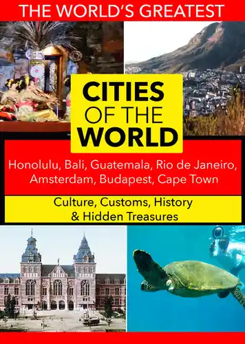 Last Chance Cities of the World: Honolulu, Bali, Guatemala, Rio de Janeiro, Amsterdam, Budapest, Cape Town