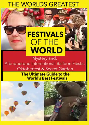 The World's Best Festivals: Mysteryland, Albuquerque International Balloon Fiesta, Oktoberfest & Secret garden Limited Edition