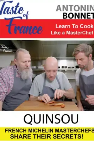 Taste of France Masterchefs Share Their Secrets Antonin Bonnet Quinsou Big Sale