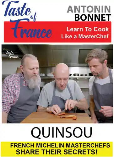 Taste of France Masterchefs Share Their Secrets Antonin Bonnet Quinsou Big Sale