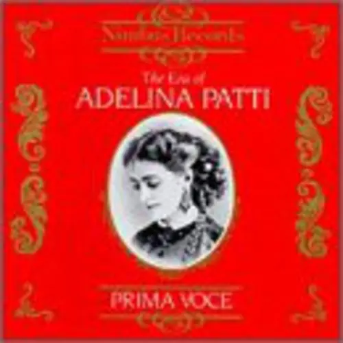 Era of Adelina Patti 1843-1919 / Various Certified