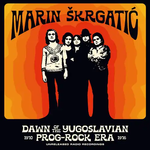 Dawn Of The Yugoslavian Prog-Rock Era: Unreleased New Release