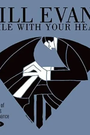 Smile With Your Heart: The Best of Bill Evans on Resonance Certified