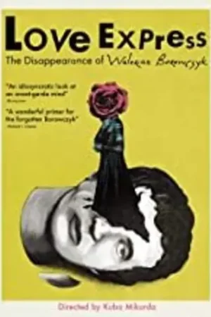 Love Express: The Disappearance of Walerian Borowczyk Money Back Guarantee