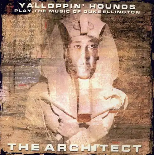 Hot Picks Architect: Yalloppin' Hounds Play The Music Of Duke Ellington