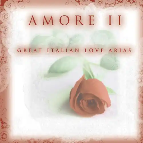 While Supplies Last Amore 2: Great Italian Love Arias / Various