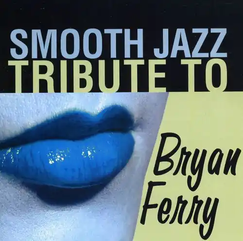 Smooth Jazz Tribute to Bryan Ferry Next Day Delivery