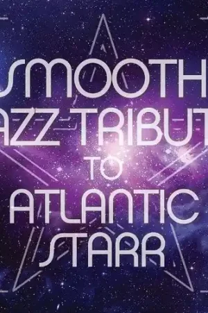 Best Seller Smooth Jazz Tribute to Atlanic Starr
