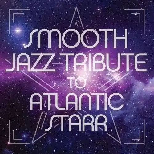 Best Seller Smooth Jazz Tribute to Atlanic Starr
