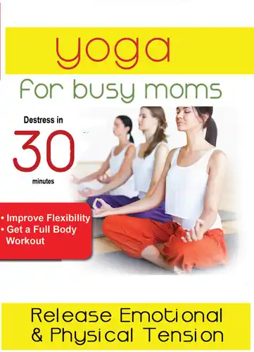 Yoga For Busy Moms: Mind Massage How To Release Emotional & PhysicalTension High Quality
