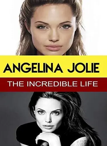 Top Pick Angelina Jolie - The Incredible Life