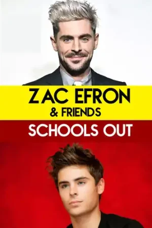 Shop Now Zac Efron & Friends - Schools Out