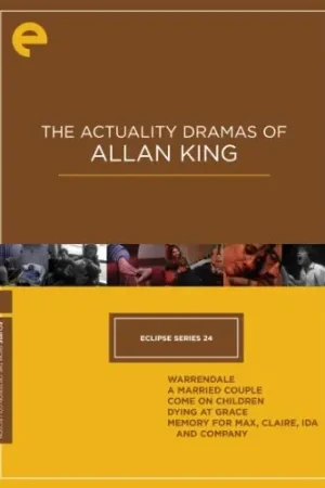 Actuality Dramas of Allan King (Criterion Collection - Criterion Collection - Eclipse Series 24) Reduced Price