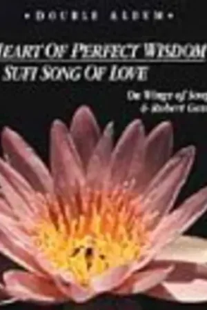Heart Of Perfect Wisdom/A Sufi Song Of Love Next Day Delivery