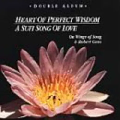 Heart Of Perfect Wisdom/A Sufi Song Of Love Next Day Delivery
