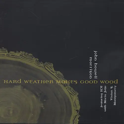 Hard Weather Makes Good Wood Limited Edition