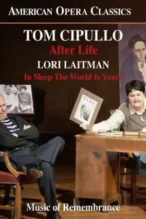 Limited Time Tom Cipullo: After Life - Lori Laitman: In Sleep the World Is Yours