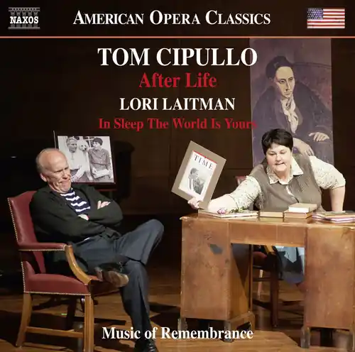 Limited Time Tom Cipullo: After Life - Lori Laitman: In Sleep the World Is Yours