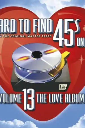 Markdown Hard to Find 45s on CD 13 Love Album / Various