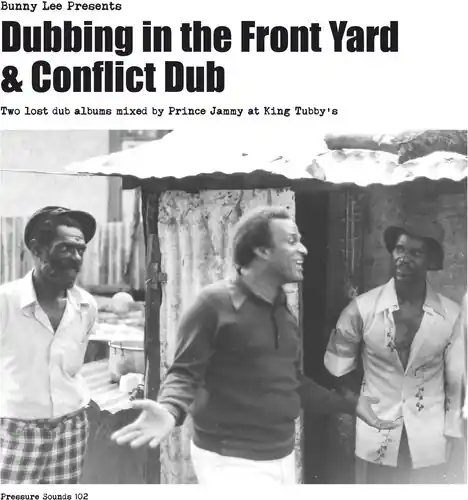 Dubbing in the Front Yard & Conflict Dub Best Price