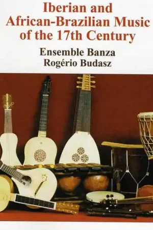 High Quality Iberian and African-Brazilian Music of 17th Ctry