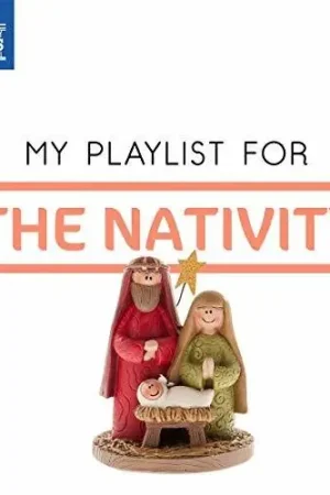 My Playlist for the Nativity Must Have